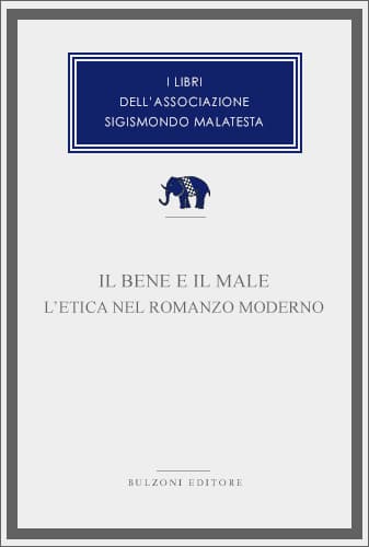 Copertina - Il bene e il male. L’etica nel romanzo moderno