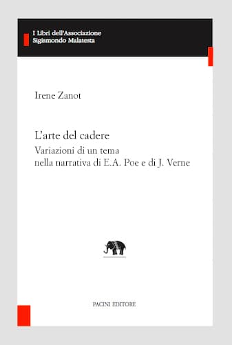 Copertina - I. Zanot, L’arte del cadere. Variazioni di un tema nella narrativa di E.A. Poe e di J. Verne