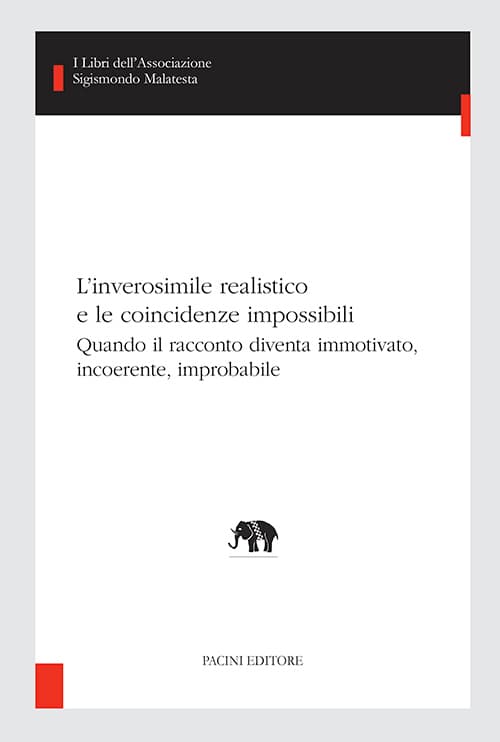 Copertina - L’inverosimile realistico e le coincidenze impossibili. Quando il racconto diventa immotivato, incoerente, improbabile