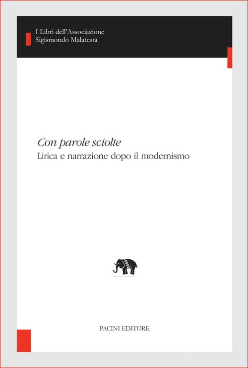 Con parole sciolte. Lirica e narrazione dopo il modernismo